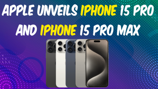 Apple unveils iPhone 15 Pro and iPhone 15 Pro Max