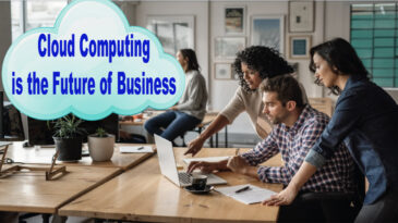12 Reasons Why Cloud Computing is the Future of Business