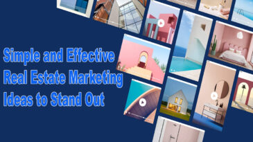 7 Easy & Effective Real Estate Marketing Ideas to Stand Out