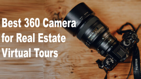 Best 360 Camera for Real Estate Virtual Tours