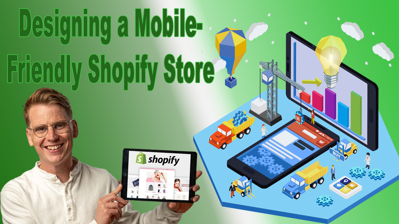 Designing a Mobile-Friendly Shopify Store Best Practices for 2024