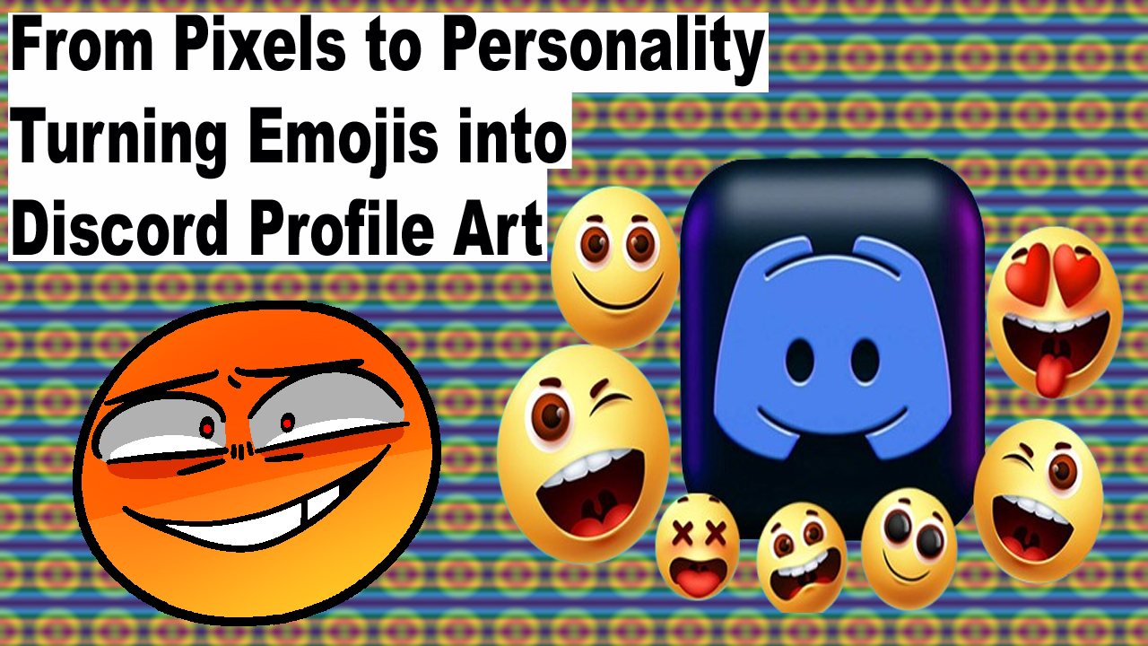 From Pixels to Personality Turning Emojis into Discord Profile Art