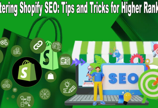 Mastering Shopify SEO Tips and Tricks for Higher Rankings