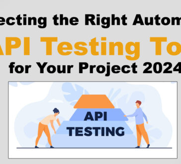 Selecting the Right Automated API Testing Tool for Your Project 2024