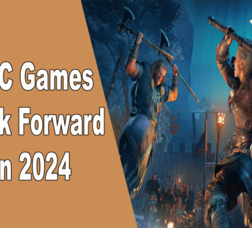 Top PC Games to Look Forward to in 2024