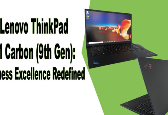 Lenovo ThinkPad X1 Carbon (9th Gen) Business Excellence Redefined