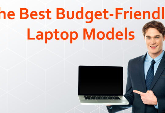 The Best Budget-Friendly Laptop Models of 2024