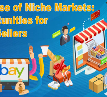 The Rise of Niche Markets: Opportunities for eBay Sellers