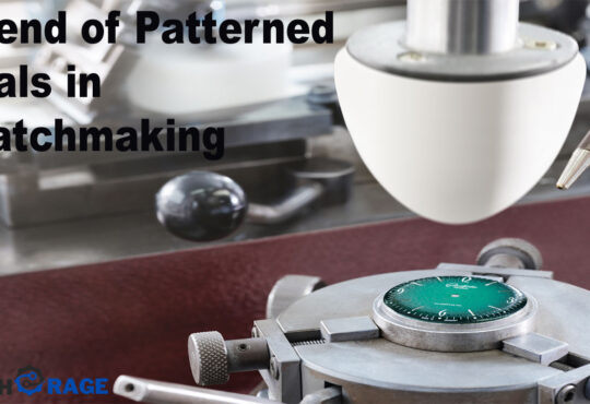 Exploring the Trend of Patterned Dials in Watchmaking