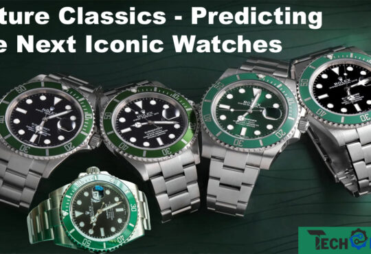 Future Classics - Predicting the Next Iconic Watches in 2024