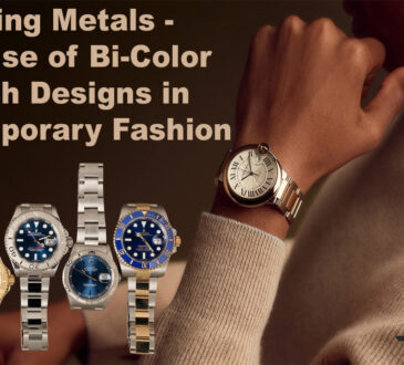 Mixing Metals - The Rise of Bi-Color Watch Designs in Contemporary Fashion