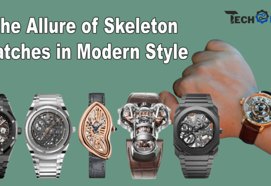 The Allure of Skeleton Watches in Modern Style