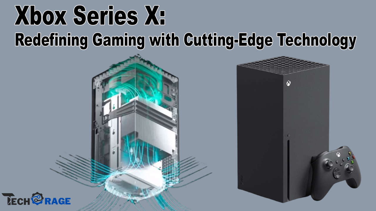 Xbox Series X Redefining Gaming with Cutting-Edge Technology