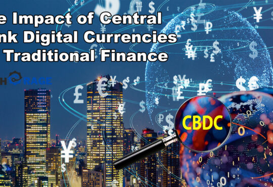 Exploring the Impact of Central Bank Digital Currencies on Traditional Finance