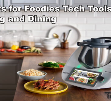 Gadgets for Foodies Tech Tools for Cooking and Dining
