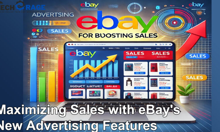 Maximizing Sales with eBay's New Advertising Features