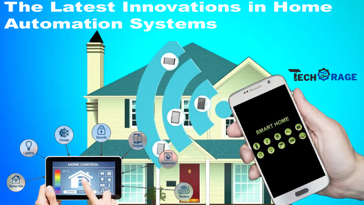 The Latest Innovations in Home Automation Systems