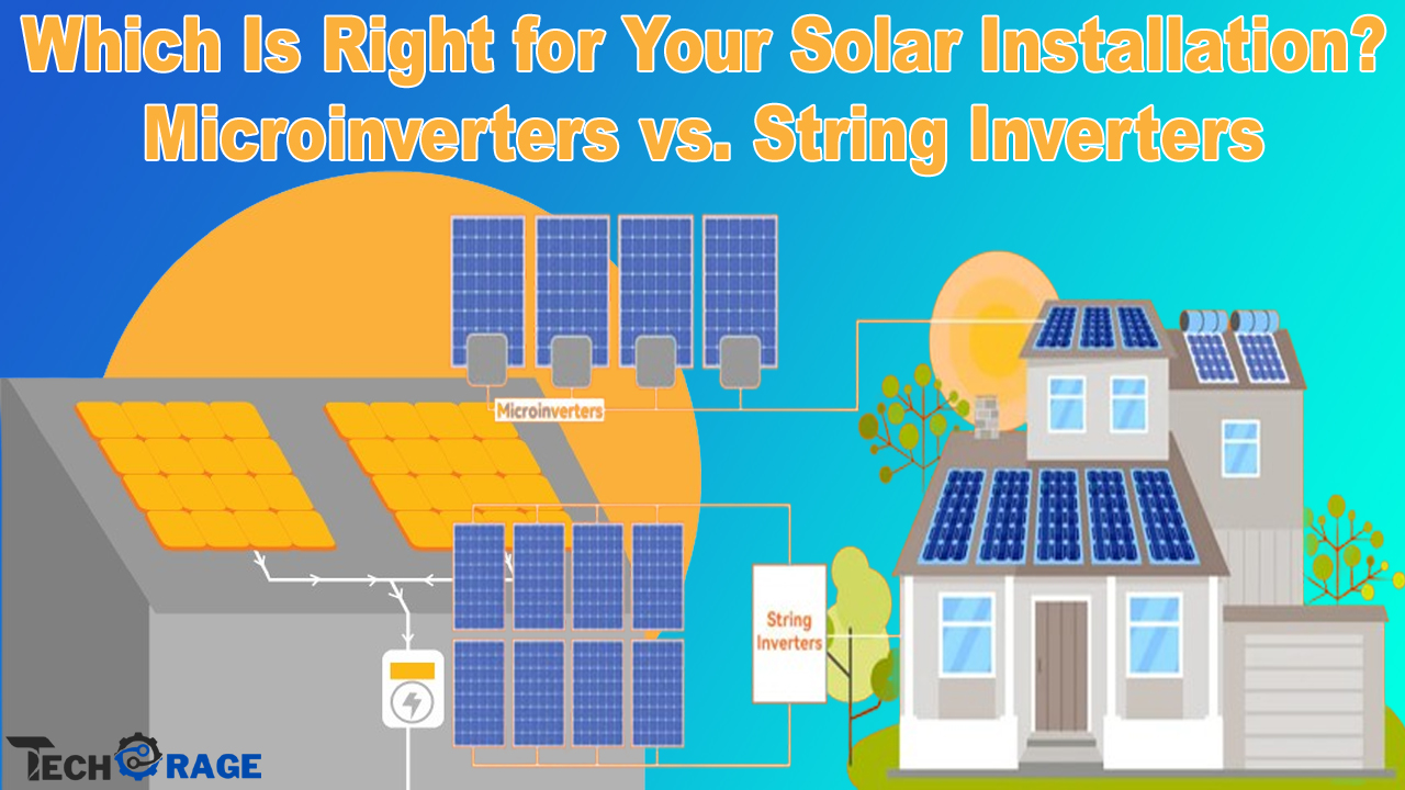 Which Is Right for Your Solar Installation? Microinverters vs. String Inverters