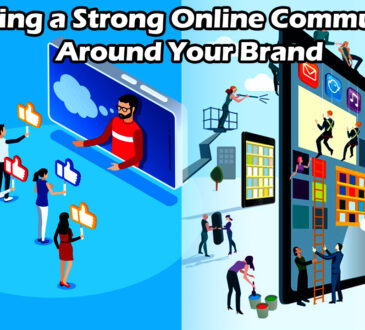 Building a Strong Online Community Around Your Brand