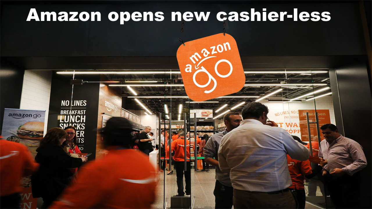 Amazon opens new cashier-less Amazon Go stores