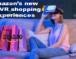 Amazon's new AR/VR shopping experiences