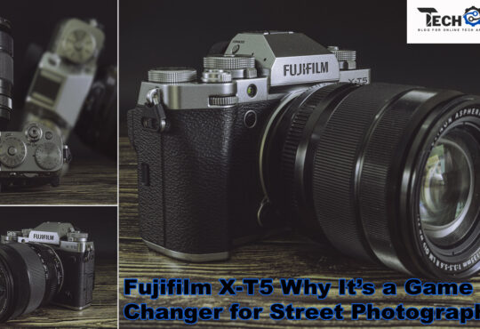 Fujifilm X-T5 Why It’s a Game Changer for Street Photographers