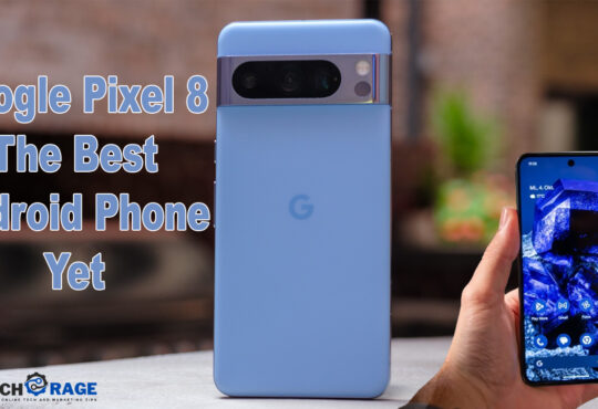 Google Pixel 8 The Best Android Phone Yet