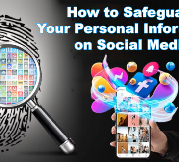 How to Safeguard Your Personal Information on Social Media