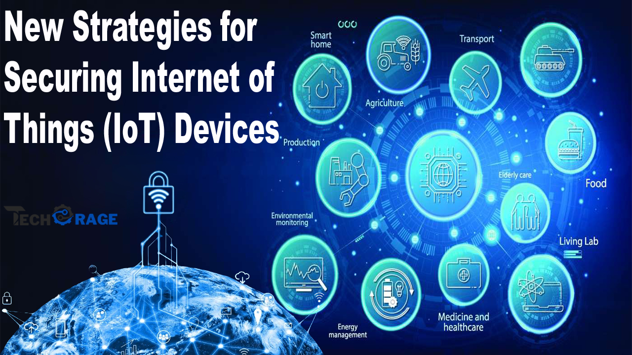 New Strategies for Securing Internet of Things (IoT) Devices