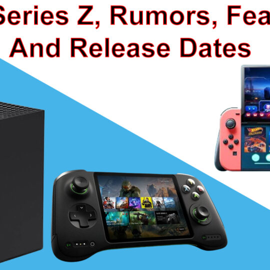 Xbox Series Z, Rumors, Features, and Release Dates