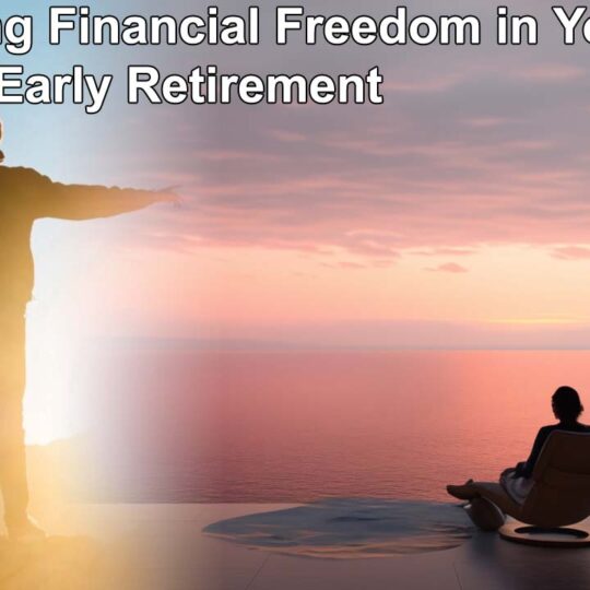 Achieving Financial Freedom in Your 30s Tips for Early Retirement