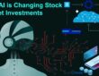 How AI is Changing Stock Market Investments in 2025