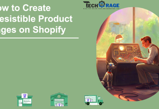 How to Create Irresistible Product Pages on Shopify