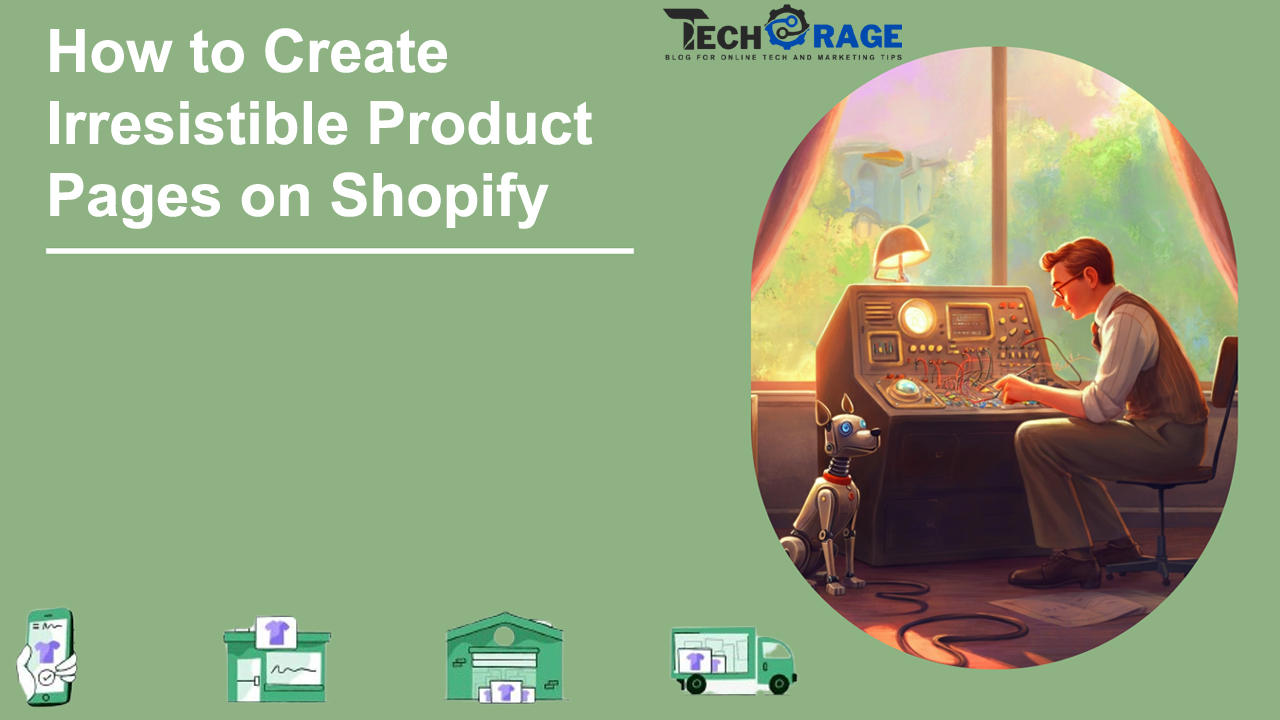 How to Create Irresistible Product Pages on Shopify