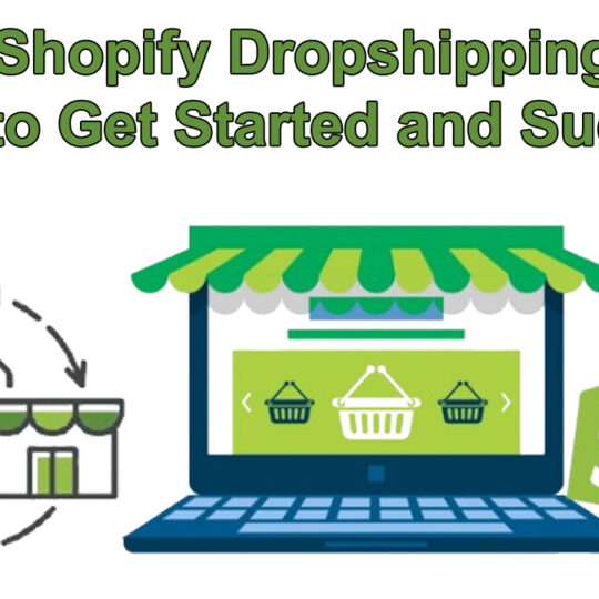 Shopify Dropshipping: How to Get Started and Succeed