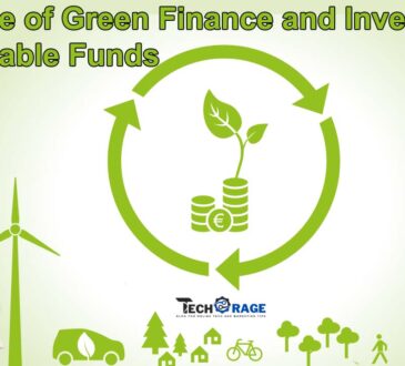 The Rise of Green Finance and Investing in Sustainable Funds