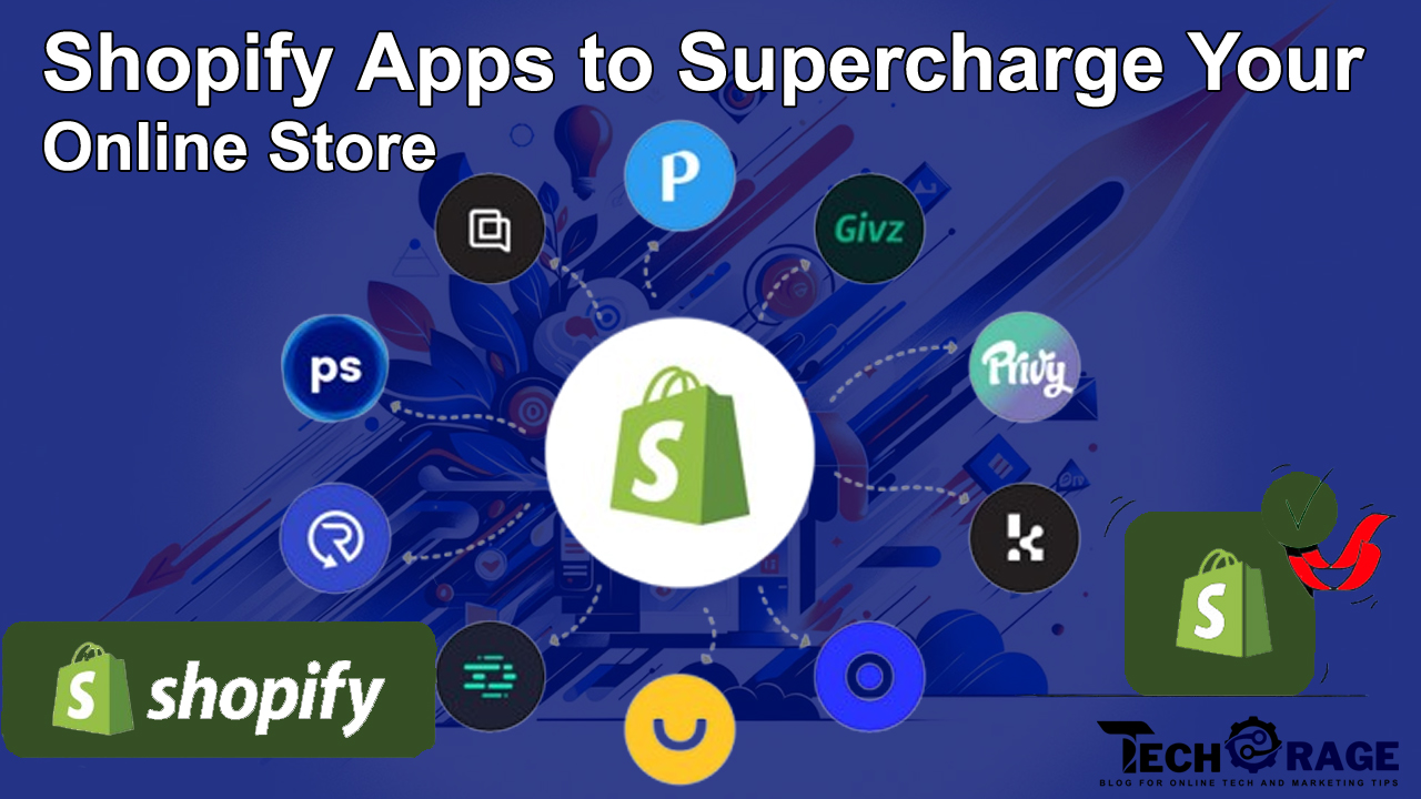 Top Shopify Apps to Supercharge Your Online Store