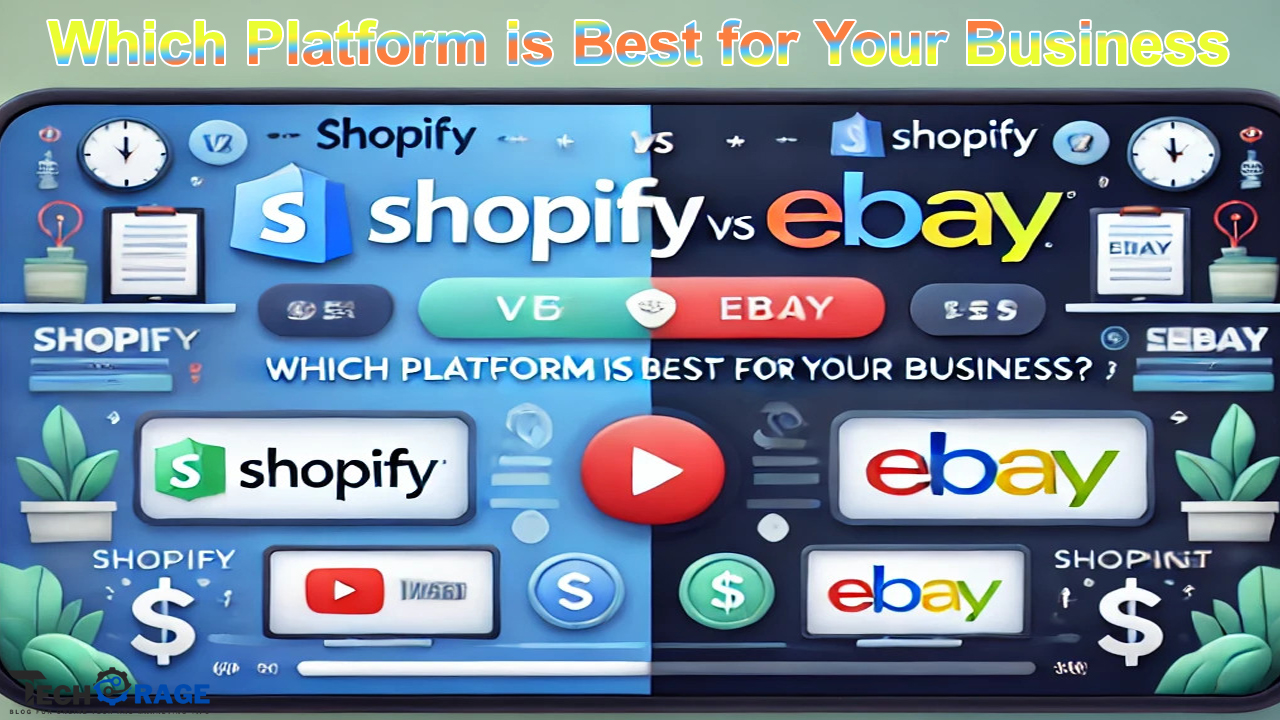 Shopify vs eBay Which Platform is Best for Your Business