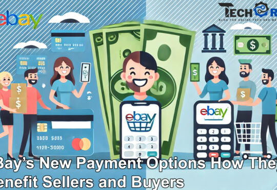 eBay’s New Payment Options How They Benefit Sellers and Buyers