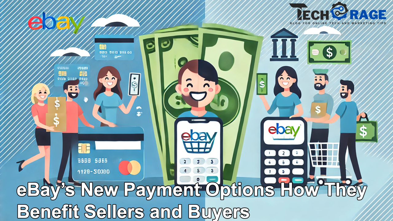 eBay’s New Payment Options How They Benefit Sellers and Buyers