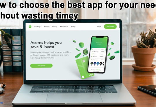How to choose the best app for your needs without wasting timey